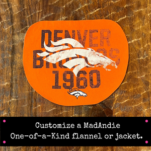 Denver Broncos Football custom one of a kind jacket, flannel or shirt