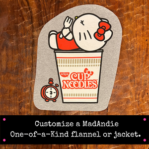 Hello Kitty and Nissin Cup Noodles custom MadAndie one-of-a-kind shirt, flannel or jacket